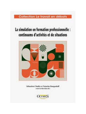 La simulation en formation professionnelle : continuums d’activités et de situations