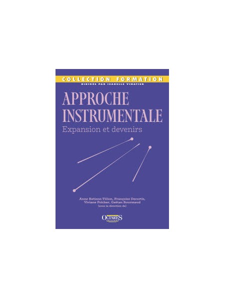 Approche instrumentale - Expansion et devenirs