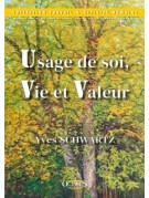 Usage de soi, Vie et Valeur