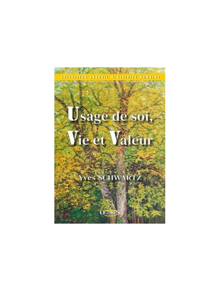 Usage de soi, Vie et Valeur