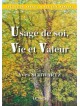 Usage de soi, Vie et Valeur