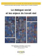 Le dialogue social et les enjeux du travail réel