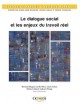 Le dialogue social et les enjeux du travail réel