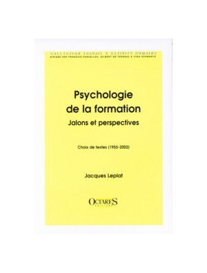 Psychologie de la formation - Jalons et perspectives (Choix de textes 1955-2002)