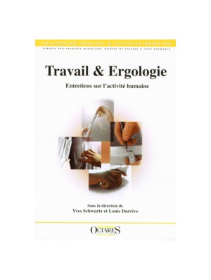 Travail & Ergologie - Entretiens sur l'activité humaine (1)