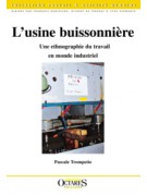 L'usine buissonnière - Une ethnographie du travail en monde industriel