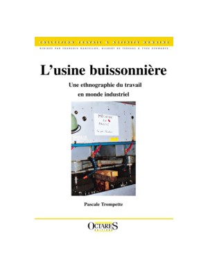 L'usine buissonnière - Une ethnographie du travail en monde industriel