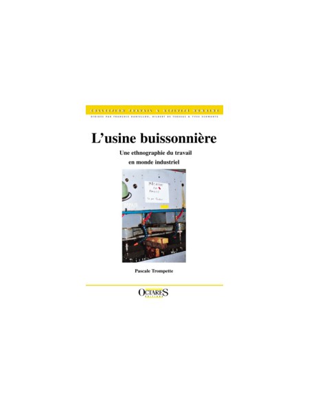 L'usine buissonnière - Une ethnographie du travail en monde industriel