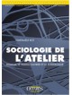 Sociologie de l’atelier - Renault, le travail ouvrier et le sociologue