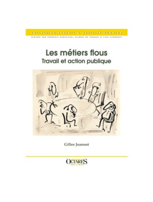 Les métiers flous - Travail et action publique (seconde édition augmentée)