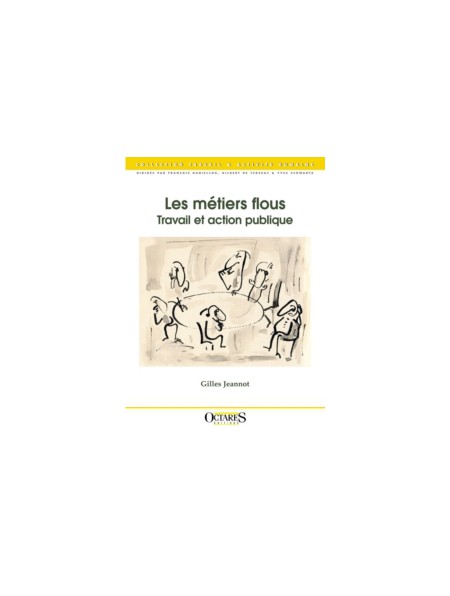Les métiers flous - Travail et action publique (seconde édition augmentée)