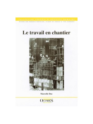 Le travail en chantier