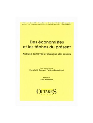 Des économistes et les tâches du présent - Analyse du travail et dialogue des savoirs