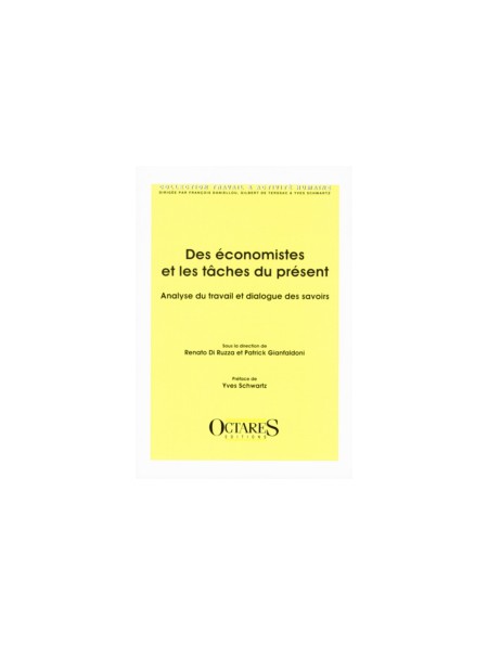 Des économistes et les tâches du présent - Analyse du travail et dialogue des savoirs