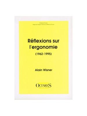 Réflexions sur l'ergonomie (1962-1995)