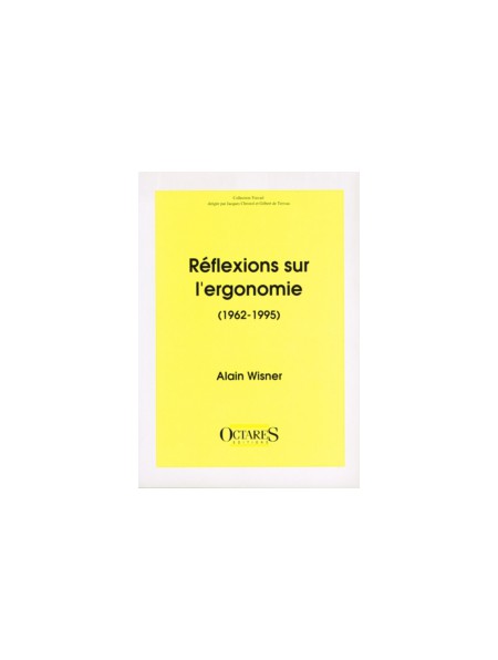 Réflexions sur l'ergonomie (1962-1995)