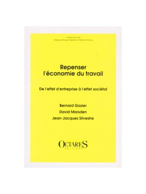 Repenser l'économie du travail - De l'effet d'entreprise à l'effet sociétal