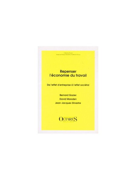 Repenser l'économie du travail - De l'effet d'entreprise à l'effet sociétal