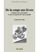 De la coupe aux lèvres - Pratiques de la perception et mise en marché des vins de qualité