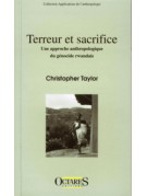 Terreur et sacrifice - Une approche anthropologique du génocide rwandais