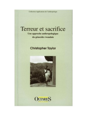 Terreur et sacrifice - Une approche anthropologique du génocide rwandais