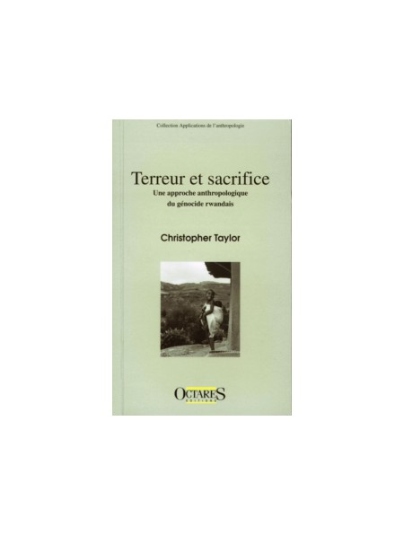 Terreur et sacrifice - Une approche anthropologique du génocide rwandais