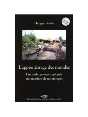 L'apprentissage des mondes - Une anthropologie appliquée aux transferts de technologies