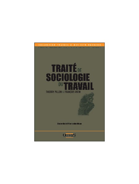 Traité de sociologie du travail (seconde édition actualisée)