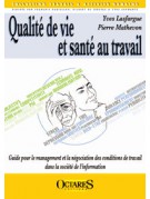 Qualité de vie et santé au travail - Guide pour le management et la négociation des conditions de travail dans la société d'info