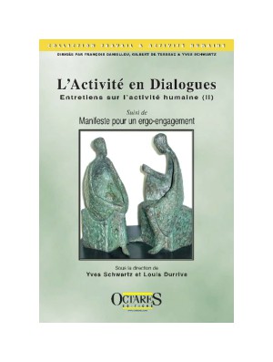 L'activité en dialogues - Entretiens sur l'activité humaine (II)