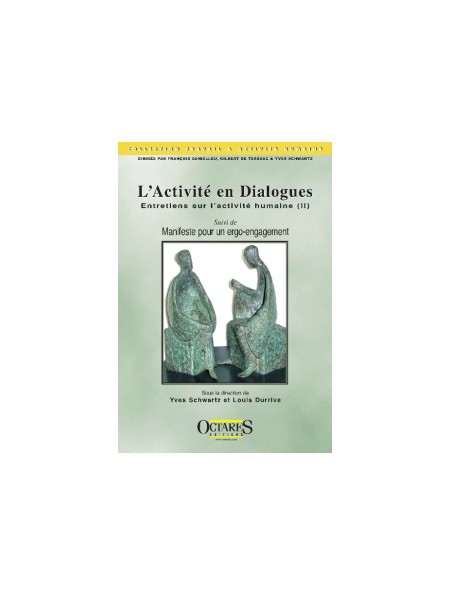 L'activité en dialogues - Entretiens sur l'activité humaine (II)