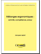 Mélanges ergonomiques : activité, compétence, erreur