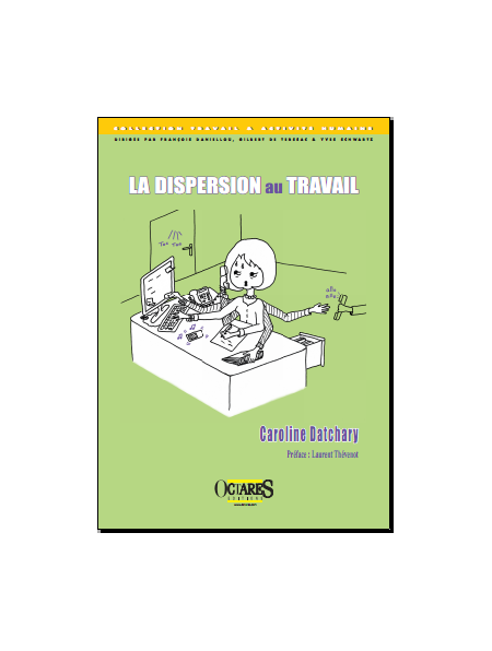 La dispersion au travail