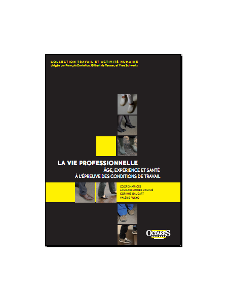 La vie professionnelle : âge, expérience et santé à l'épreuve des conditions de travail